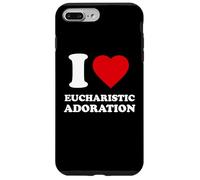I Love Eucharistic Adoration, Christian, Catholic Case for iPhone 7 Plus/8 Plus