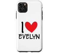 I Love Evelyn Name Personalized Girl Woman BFF Friend Heart Case for iPhone 11 Pro Max