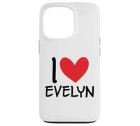 I Love Evelyn Name Personalized Girl Woman BFF Friend Heart Case for iPhone 13 Pro