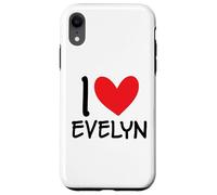 I Love Evelyn Name Personalized Girl Woman BFF Friend Heart Case for iPhone XR