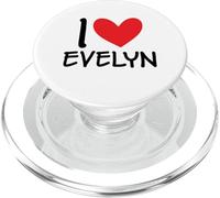 I Love Evelyn Name Personalized Girl Woman BFF Friend Heart PopSockets PopGrip for MagSafe