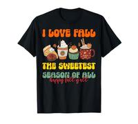 I Love Fall The Sweetest Season of All - Happy Fall You All T-Shirt