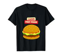 I Love Fast Food Burger Fries Pizza Sandwich Cheeseburger T-Shirt