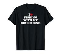 I Love Fishing with My Girlfriend T-Shirt
