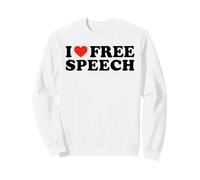 I Love Free Speech - Freedom Expression Political Statement Sweatshirt
