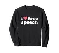 I Love Free Speech Freedom of Speech Sweatshirt
