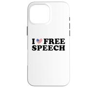 I Love Free Speech - USA Flag Freedom Political Statement Case for iPhone 16 Pro Max