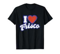 I Love Frisco Texas T-Shirt