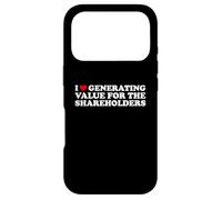I Love Generating Value For The Shareholders Funny Slogan Case for iPhone 17 Pro