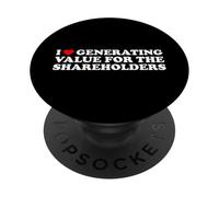 I Love Generating Value For The Shareholders Funny Slogan PopSockets Adhesive PopGrip