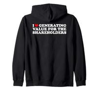 I Love Generating Value For The Shareholders Funny Slogan Zip Hoodie