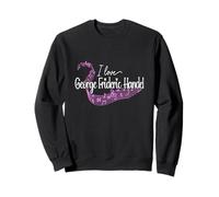 I Love George Frideric Handel Classical Music Composer Art Sweatshirt
