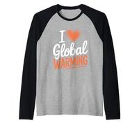 I Love Global Warming Climate Change Earth Day Raglan Baseball Tee