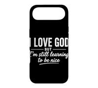 I Love God But I'm Still Learning To Be Nice Funny Christian Case for iPhone Air