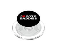 I Love Goth Baddies Dark Aesthetic Alt Humor Quote Emo Scene PopSockets PopGrip for MagSafe