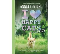 I love happy cats for kids: leer alles om je kat nóg gelukkiger te maken