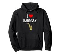 I Love Hard Sax I Heart Hard Sax Funny Saxophone Music Lover Pullover Hoodie