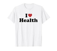 I Love Health T-Shirt