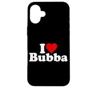 I LOVE HEART BUBBA Case for iPhone 16 Plus