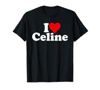 I LOVE HEART CELINE T-Shirt
