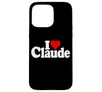 I LOVE HEART CLAUDE NAME ON A TEE Case for iPhone 15 Pro Max