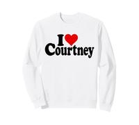I LOVE HEART COURTNEY NAME ON A TEE Sweatshirt