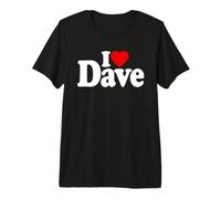 I Love Heart Dave David Name ON A TEE Premium T-Shirt