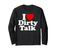 I Love Heart Dirty Talk Long Sleeve T-Shirt