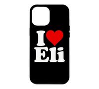 I LOVE HEART ELI ELIJAH ELIAS ELLIOT Case for iPhone 12 Pro Max