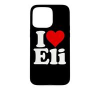 I LOVE HEART ELI ELIJAH ELIAS ELLIOT Case for iPhone 15 Pro Max