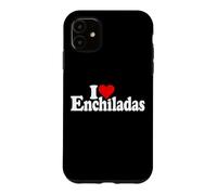 I LOVE HEART ENCHILADAS Case for iPhone 11