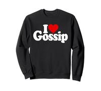 I LOVE HEART GOSSIP TALK RUMORS Sweatshirt