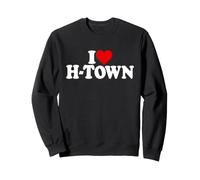 I LOVE HEART H-TOWN HOUSTON Sweatshirt