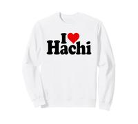 I LOVE HEART HACHI HACHIKO NAME ON A TEE Sweatshirt