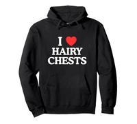 I Love Heart Hairy Chests Funny Unhinged Adult Humor Meme Pullover Hoodie