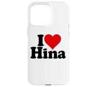 I LOVE HEART HINA NAME ON A TEE Case for iPhone 15 Pro Max