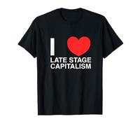 I Love Heart Late Stage Capitalism Funny Activist Socialist T-Shirt