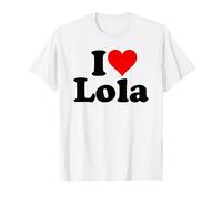 I LOVE HEART LOLA T-Shirt