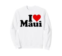 I LOVE HEART MAUI HAWAII HAWAIIAN ISLANDS Sweatshirt