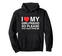 I Love Heart My Girlfriend So Please Stay Away From Me Funny Pullover Hoodie