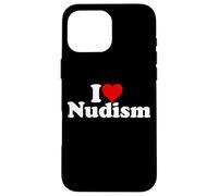 I LOVE HEART NUDISM NATURISM Case for iPhone 16 Pro Max