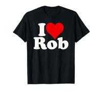 I LOVE HEART ROB ROBERT ROBBY T-Shirt