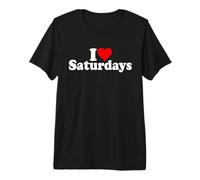 I Love Heart Saturdays Premium T-Shirt