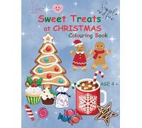 I Love Heart Sweet Treats at Christmas: Simple and Fun Colouring Book Age 4+ Stocking Filler