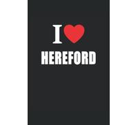 I Love Hereford: Journal Style Composition Notebook