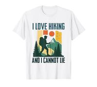 I Love Hiking and I Cannot Lie Funny Camping Mountain Hiking T-Shirt