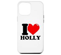 I love Holly funny fist name design Case for iPhone 12 Pro Max
