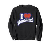 I Love Homestead Florida Sweatshirt