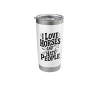 I Love Horses and Hate People Stainless Steel Insulated Tumbler