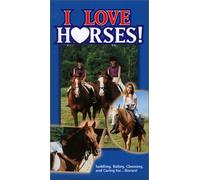 I Love Horses [VHS]